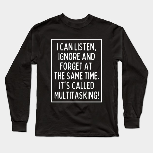 Multitasking is my superpower. What's yours?! Long Sleeve T-Shirt by mksjr